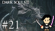 DARK SOULS 3 #21